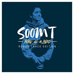 Soom T - Free as a Bird (Bonus Tracks Edition)