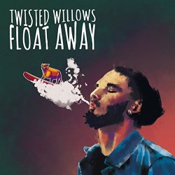 Twisted Willows - Float Away