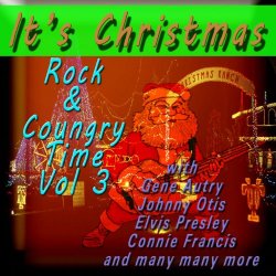It's Christmas Rock & Country Time, Vol. 3