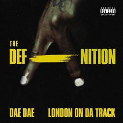 Dae Dae And London On Da Track - The DefAnition [Explicit]