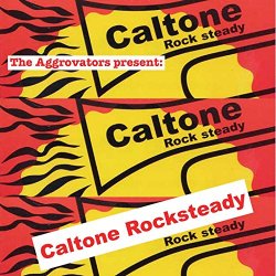 Various Artists - The Aggrovators Present Caltone Rocksteady
