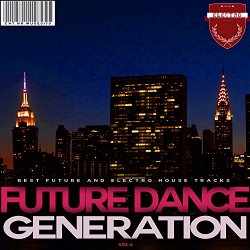 Various Artists - Future Dance Generation, Vol. 4