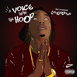Trill Youngin LayEmDown - A Voice from the Hood [Explicit]