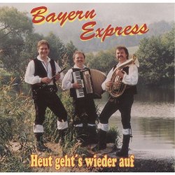 Bayern Express - Heut geht's wieder auf