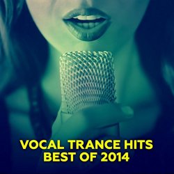 Various Artists - Vocal Trance Hits - Best Of 2014