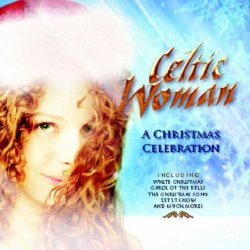 Celtic Woman - A Christmas Celebration