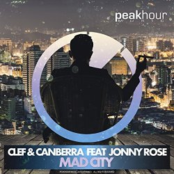 Clef and Canberra Feat Jonny Rose - Mad City feat Jonny Rose