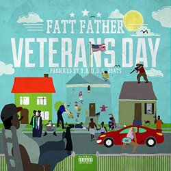 FATT FATHER - Veterans Day [Explicit]