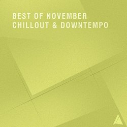 Best of November Chillout & Downtempo