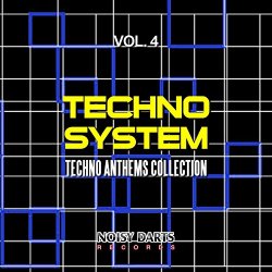 Various Artists - Techno System, Vol. 4 (Techno Anthems Collection)