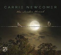 Carrie Newcomer - Slender Thread