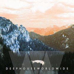 Various Artists - Deep House Worldwide, Vol. 1 (Collection of Finest Deep Electronic Music) [Explicit]