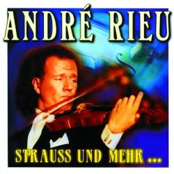 Andre Rieu - Strauss und Mehr