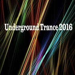 Various Artists - Underground Trance 2016 [Explicit]