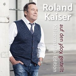 Roland Kaiser - Auf den Kopf gestellt