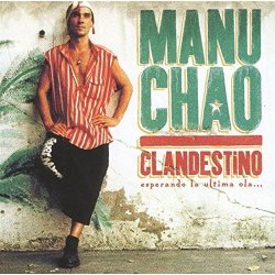 Clandestino: Esperando la ultima ola by Chao, Manu