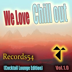 Various Artists - We Love Chill Out: Cocktail Lounge Edition, Vol. 1.0 [Explicit]