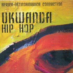 Various Artists - Ukwanda Hip Hop - Africa / Latinoamerica Connection [Explicit]