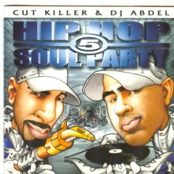 Various Artists - Cut Killer and Dj Abdel : Hip Hop Soul Party 5