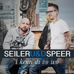 Seiler Und Speer - I kenn di vo wo