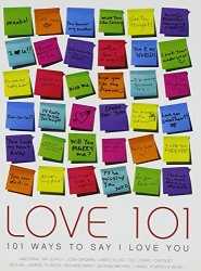 Love 101 : 101 Ways To Say I Love You