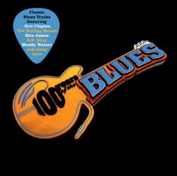 Various Artists - 100 Years Of The Blues