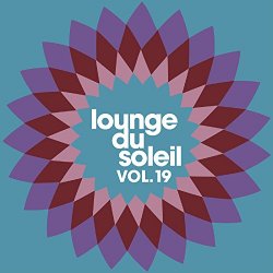 Lounge Du Soleil Vol.19