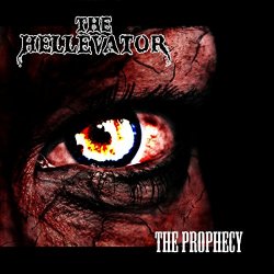 Hellevator, The - The Prophecy [Explicit]