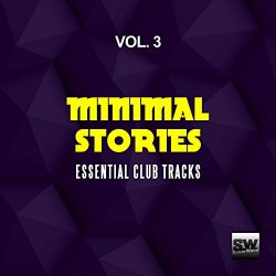 Various Artists - Minimal Stories, Vol. 3 (Essential Club Tracks)