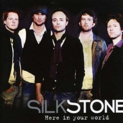 Silkstone - Here in Your World by Silkstone (2008-02-12)