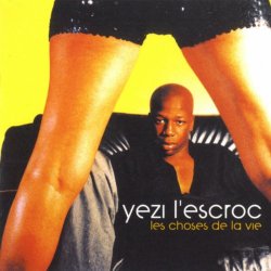Yezi Lescroc - Les Choses De La Vie [Explicit]