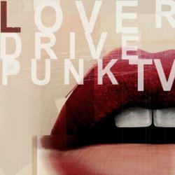 Punk TV - Loverdrive