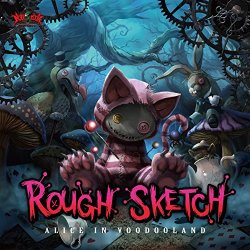 Roughsketch - Alice in Voodooland