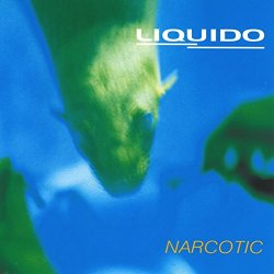Liquido - Narcotic (Radio Edit)