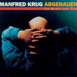 Manfred Krug - Abgehauen - Die Musik zum Film