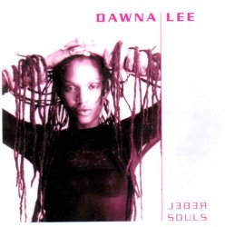Dawna Lee - Rebel Souls (UK Import)