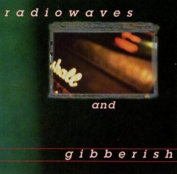 Various Artists - Radiowaves and Gibberish by Various Artists, Training for Utopia, Innermeans, Brandtson, Through and Through (1997-01-01)