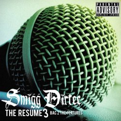 Smigg Dirtee - The Resume 3 (Bac 2 The Features) [Explicit]