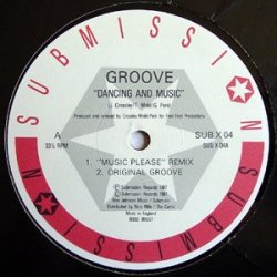 Groove - Dancing And Music / Submit (To The Beat)