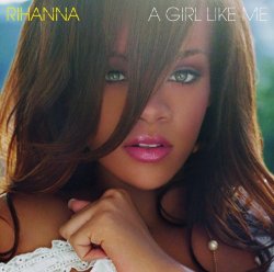 Rihanna - A Girl Like Me (Bonus Track)