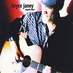 Bryce Janey - Organic Man