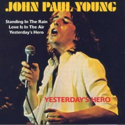 Yesterday's Hero by John Paul Young [Music CD]