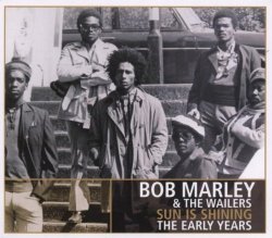Sun Is Shining: The Early Years by Bob Marley & The Wailers (2008-01-02)