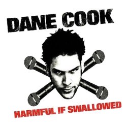 Dane Cook - Harmful If Swallowed [Explicit]