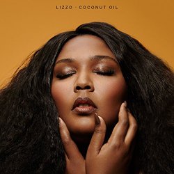 Lizzo - Coconut Oil [Explicit]