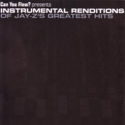 Jay-Z - Can You Flow? Presents Instrumental Renditions of Jay-Z: Greatest Hits