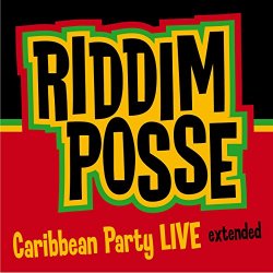 Riddim Posse - Caribbean Party (Live) [Extended]