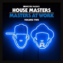Various Artists - Defected Presents House Masters - Masters At Work Volume Two