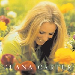 Deana Carter - Did I Shave My Legs For This?