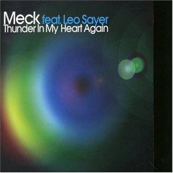 Meck (Ft Leo Sayer) - Thunder in My Heart Again by Meck (Ft Leo Sayer)